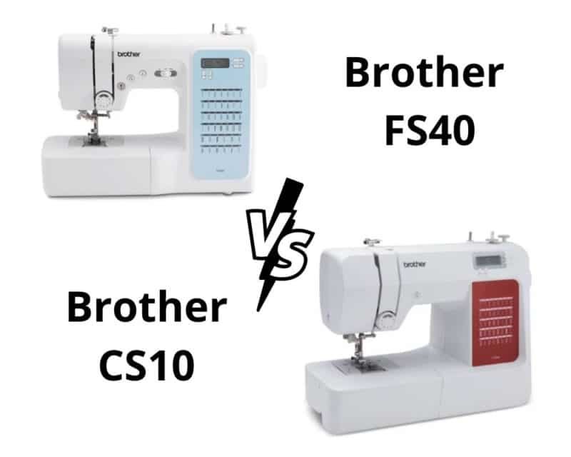 Brother FS40s Vs Brother CS10s